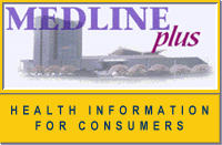 MEDLINEplus: Health Information for Consumers